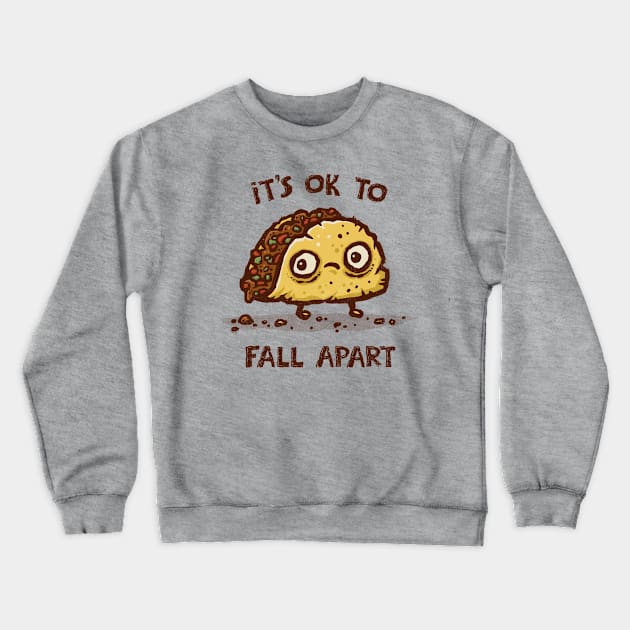 It's OK to Fall Apart Crewneck Sweatshirt by kg07_shirts